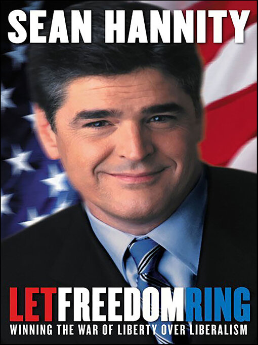 Title details for Let Freedom Ring by Sean Hannity - Available